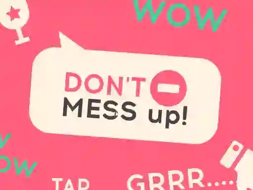 Spēle Don't Mess Up online