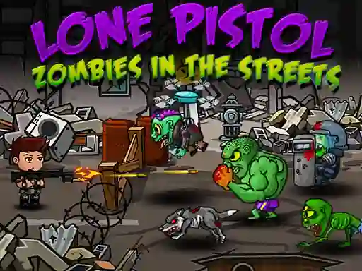 Spēle Lone Pistol: Zombies In The Streets online