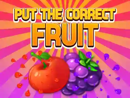 Spēle Put The Correct Fruit online