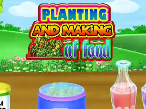 Spēle Planting and Making Of Food online
