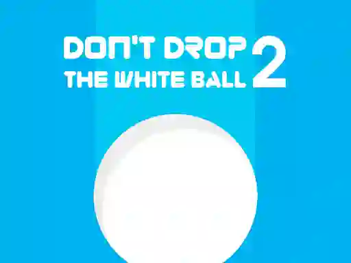 Spēle Don't Drop The White Ball 2 online