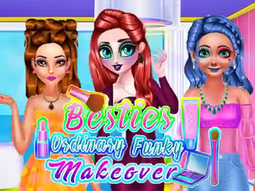 Spēle Besties Ordinary Funky Makeover online