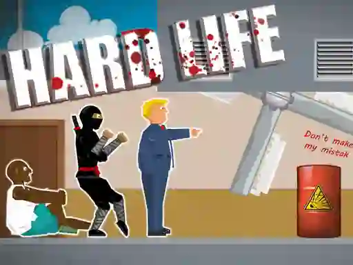 Spēle Hard Life online