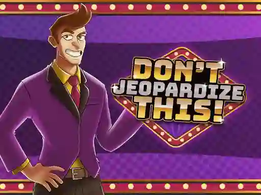 Spēle Don't Jeopardize This online