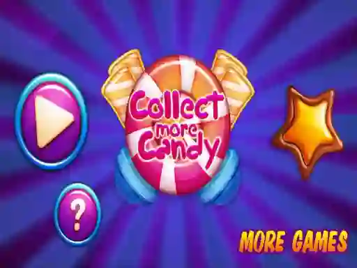 Spēle Collect More Candy online