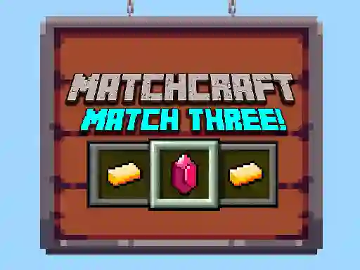 Spēle Matchcraft Match Three online
