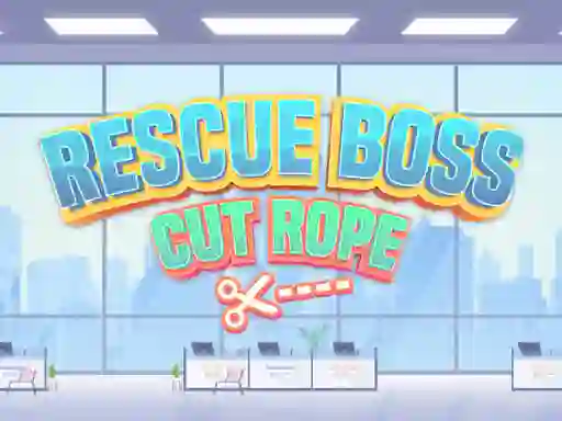 Spēle Rescue Boss Cut Rope online