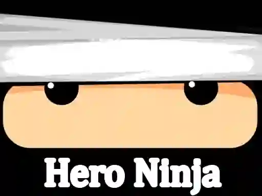 Spēle Hero Ninja online