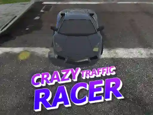 Spēle Crazy Traffic Racer online