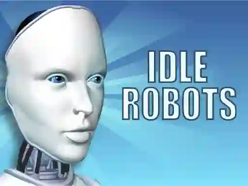 Spēle Idle Robots online