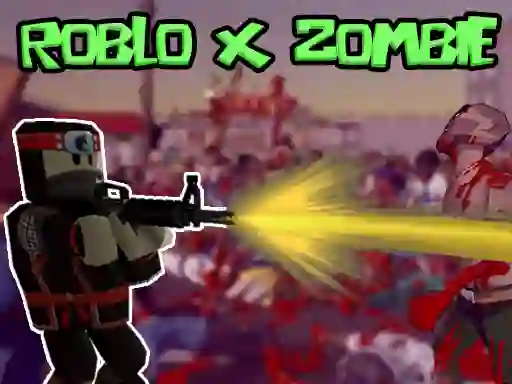 Spēle Roblo X Zombie online