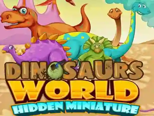Spēle Dinosaurs World Hidden Miniature online