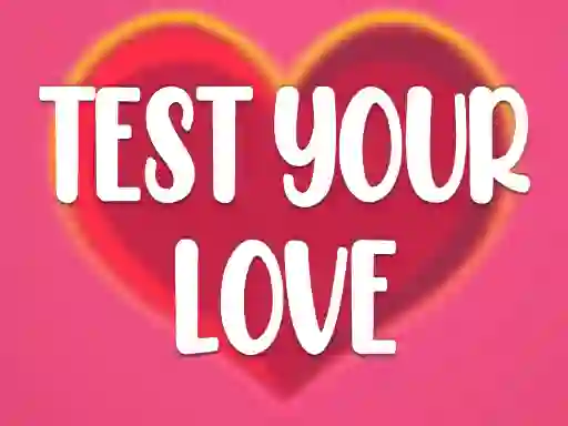 Spēle Test Your Love online