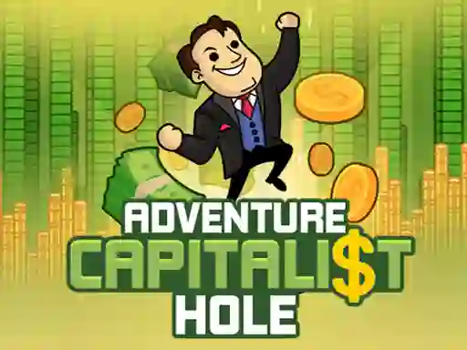 Spēle Adventure Capitalist Hole online