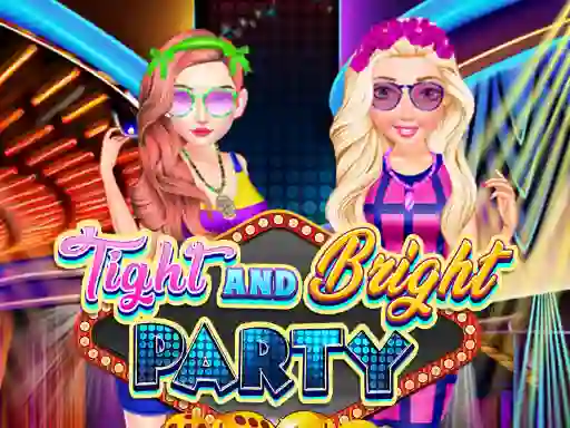 Spēle Tight and Bright Party online