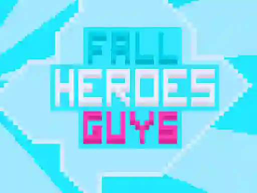 Spēle Fall Heroes Guys 2 online