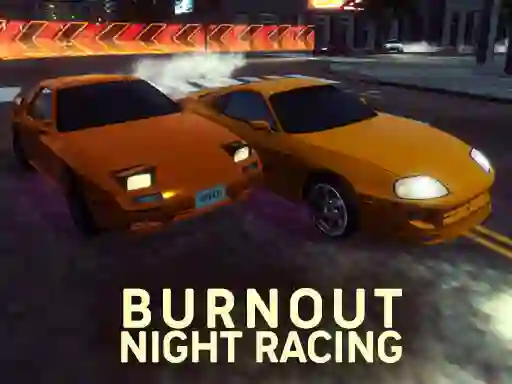 Spēle Burnout Night Racing online