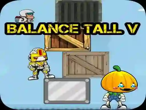 Spēle Balance Tall V online