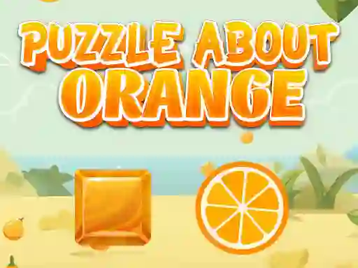 Spēle Puzzle About Orange online