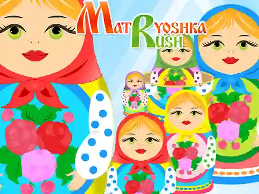 Spēle Matryoshka Rush online