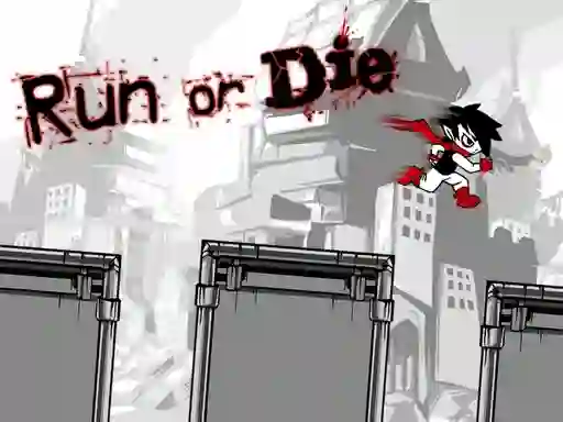 Spēle Run or Die online