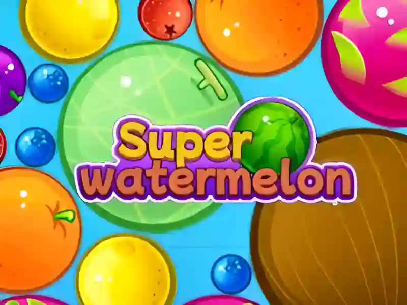 Spēle Super Watermelon online
