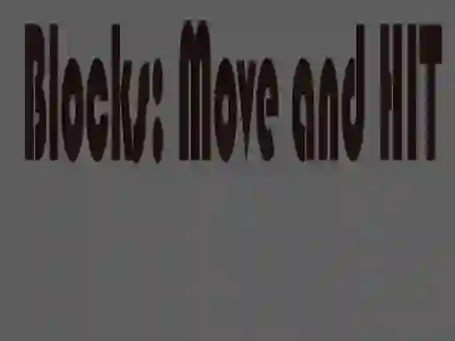 Spēle Blocks: Move and HIT online