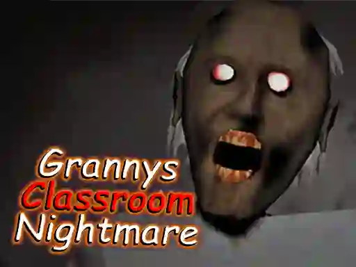 Spēle Granny's Classroom Nightmare online