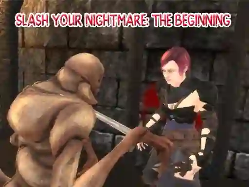 Spēle Slash Your Nightmare: The Beginning online