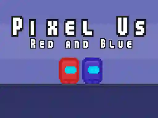 Spēle Pixel Us Red and Blue online