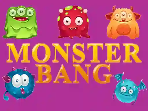 Spēle Monster bang online