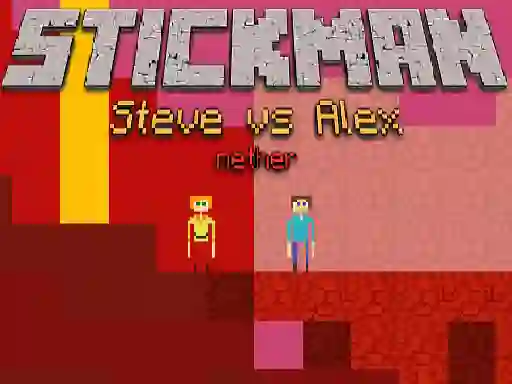 Spēle Stickman Steve vs Alex Nether online