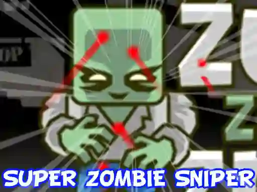 Spēle Super Zombie Sniper online