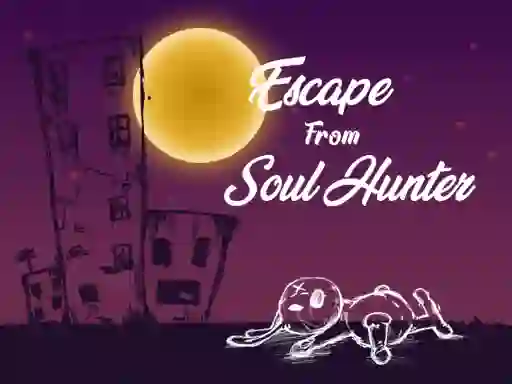 Spēle Escape From Soul Hunter online