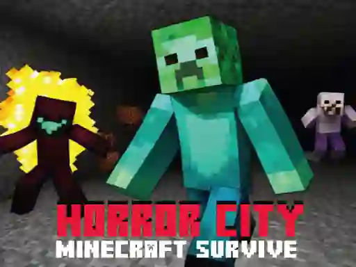 Spēle Horror City Minecraft Survive online