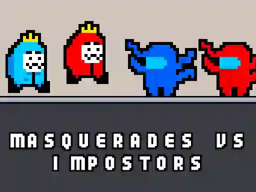 Spēle Masquerades vs impostors online