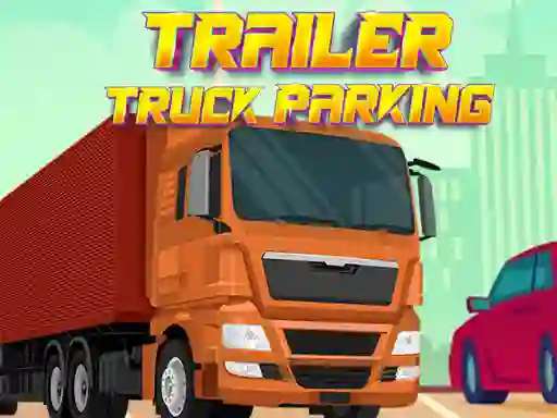 Spēle Trailer Truck Parking online
