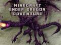 Spēle Minecraft Endera pūķa piedzīvojums  online