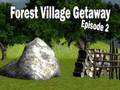 Spēle Forest Village Getaway 2. sērija  online
