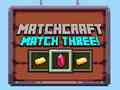 Spēle Matchcraft Match Three online