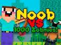 Spēle Noob pret 1000 zombijiem  online