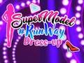 Spēle Supermodeles skrejceļa saģērbt  online