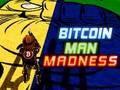 Spēle Bitcoin Man trakums online
