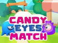Spēle Candy Eyes sakrīt online
