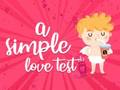 Spēle Vienkāršs mīlestības tests  online