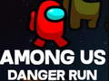 Spēle Starp mums Danger Run  online