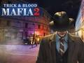 Spēle Mafijas triks un asinis 2  online