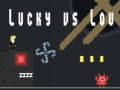 Spēle Lucky vs Lou online