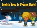 Spēle Bros Zombie Bros in Frozen World  online