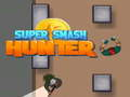Spēle Super Smash Hunter online